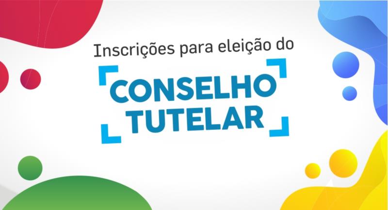 Inscrições para o Conselho Tutelar vão até dia 3 de maio em Guaxupé 