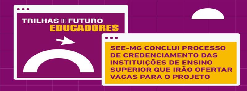 Trilhas de Futuro Educadores terá 45 instituições de ensino superior com disponibilidade de cursos para servidores da Educação