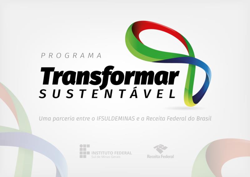 IFSULDEMINAS, em parceria com a Receita Federal, lança Programa Transformar Sustentável