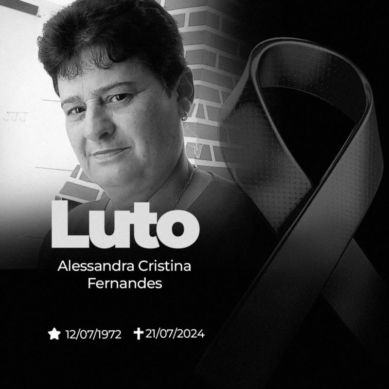 Nota de Falecimento - Alessandra Cristina Fernandes, aos 52 anos 